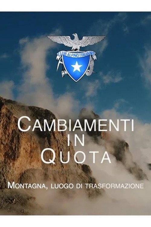 Changes at altitude . Mountain, a place of transformation 2024 official movie poster