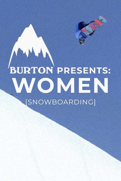 Burton Presents: WOMEN [SNOWBOARDING] 2013 official movie poster