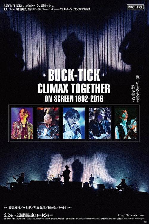 BUCK-TICK Climax Together on Screen 1992-2016 2017 official movie poster
