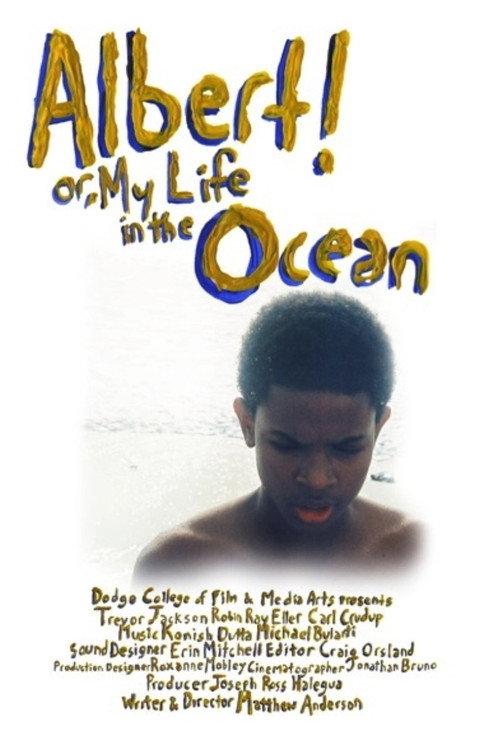 Albert! Or, My Life In The Ocean 2010 official movie poster