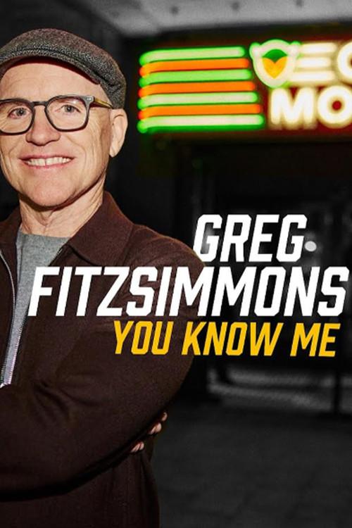 Greg Fitzsimmons: You Know Me 2024 official movie poster