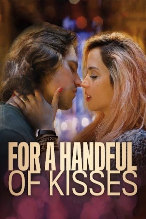 For a Handful of Kisses 2014 official movie poster