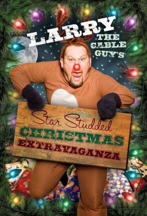 Larry the Cable Guy's Star-Studded Christmas Extravaganza 2008 official movie poster