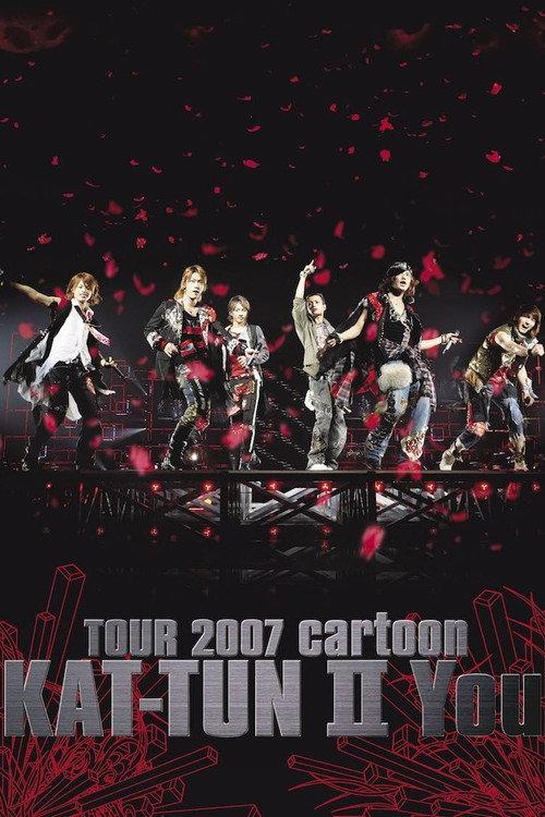TOUR 2007 cartoon KAT-TUN Ⅱ You 2007 official movie poster