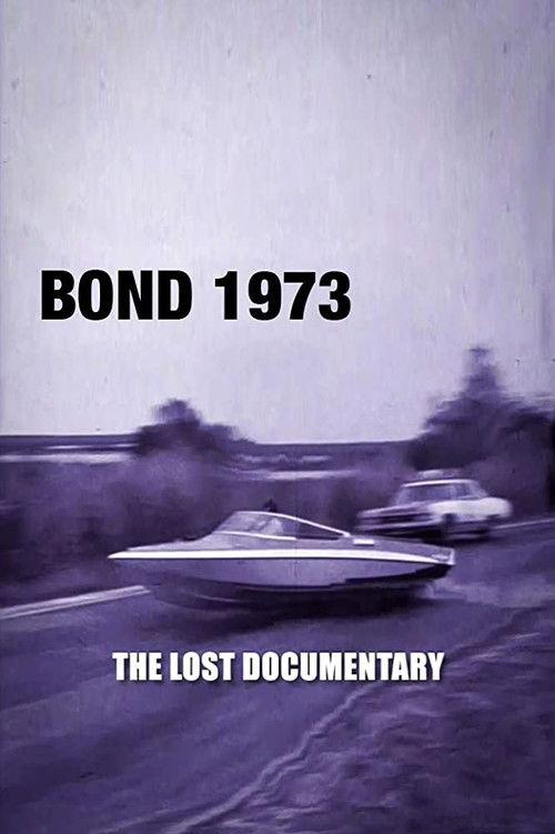 Bond 1973: The Lost Documentary 1973 official movie poster