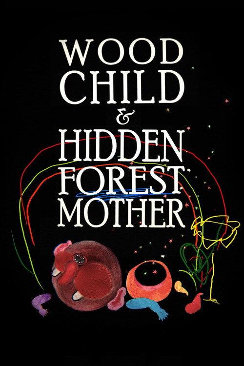 Wood Child and Hidden Forest Mother 2020 official movie poster