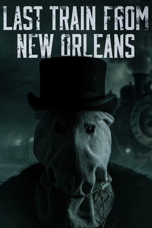 Last Train from New Orleans official movie poster