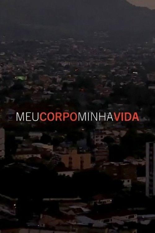 Meu Corpo, Minha Vida 2017 official movie poster