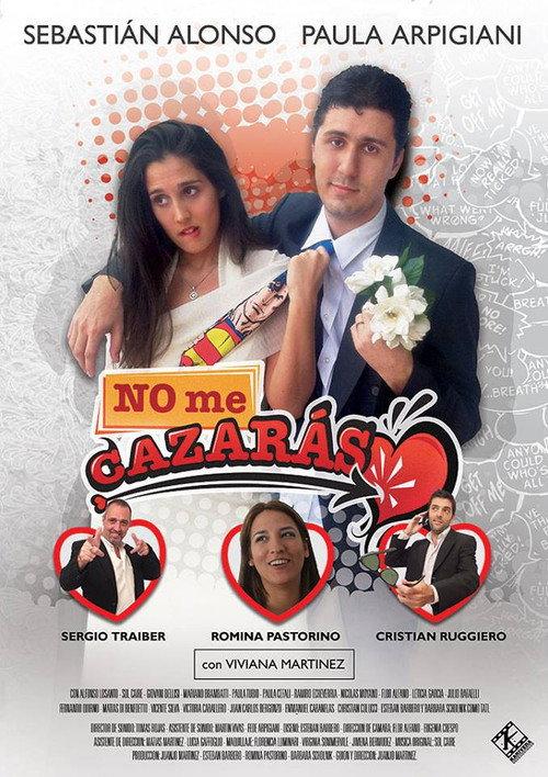 No Me Cazaras 2013 official movie poster