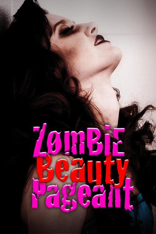 Zombie Beauty Pageant: Drop Dead Gorgeous 2018 official movie poster