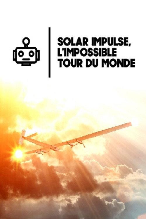 Solar Impulse, the Impossible Round the World Mission 2016 official movie poster