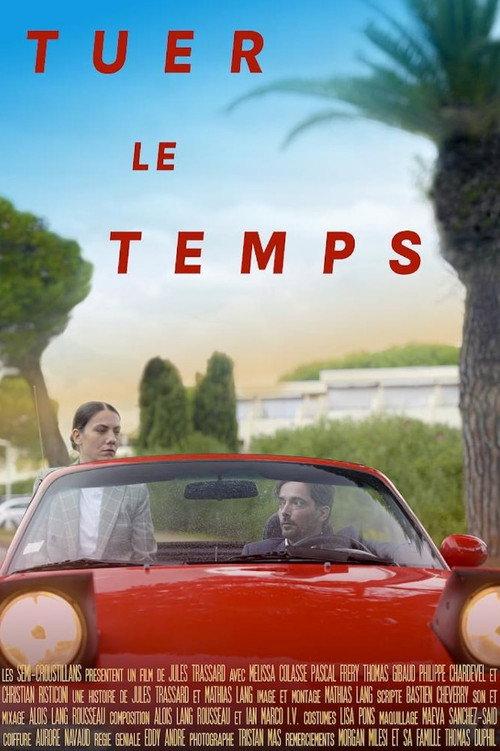Tuer le temps 2024 official movie poster