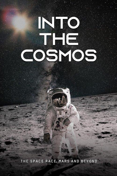 Into the Cosmos: The Space Race, Mars and Beyond 2020 official movie poster