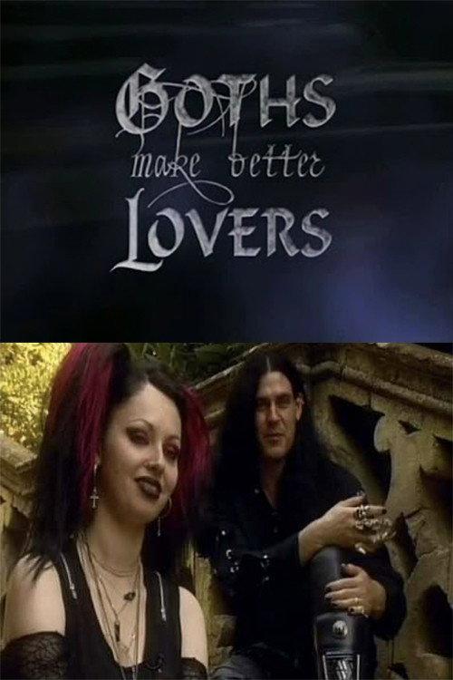 Goths Make Better Lovers 2002 official movie poster