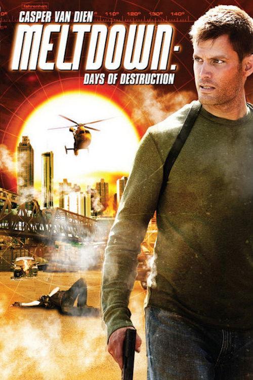 Meltdown: Days of Destruction 2006 official movie poster