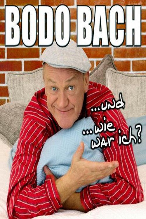 Bodo Bach live - und wie war ich 2013 official movie poster