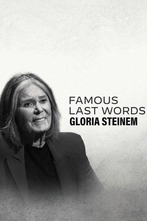 Famous Last Words: Gloria Steinem 2026 official movie poster