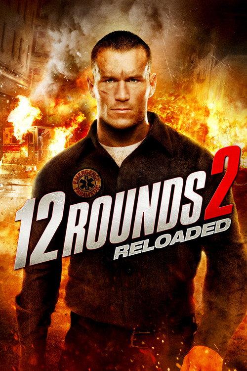 12 Rounds 2: Reloaded 2013 official movie poster