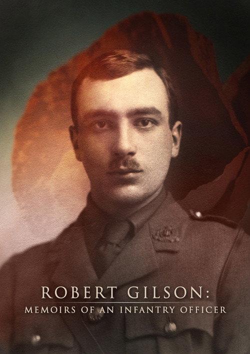 Robert Gilson: Memoirs of an Infantry Officer 2016 official movie poster
