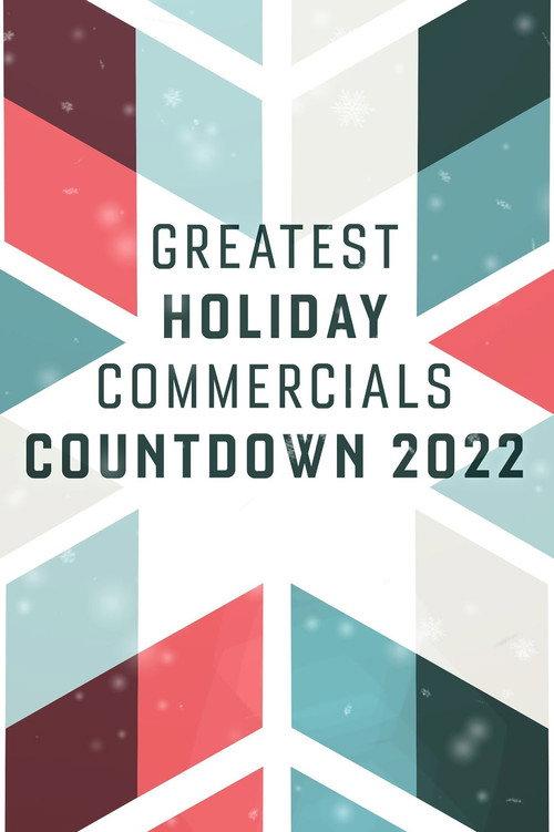 Greatest Holiday Commercials Countdown 2022 2022 official movie poster