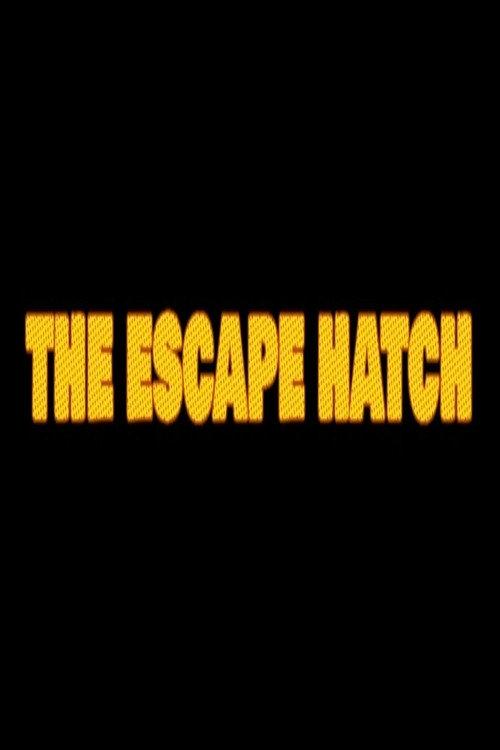The Escape Hatch 2016 official movie poster