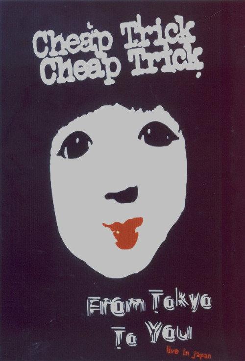 Cheap Trick : From Tokyo to You 2004 official movie poster
