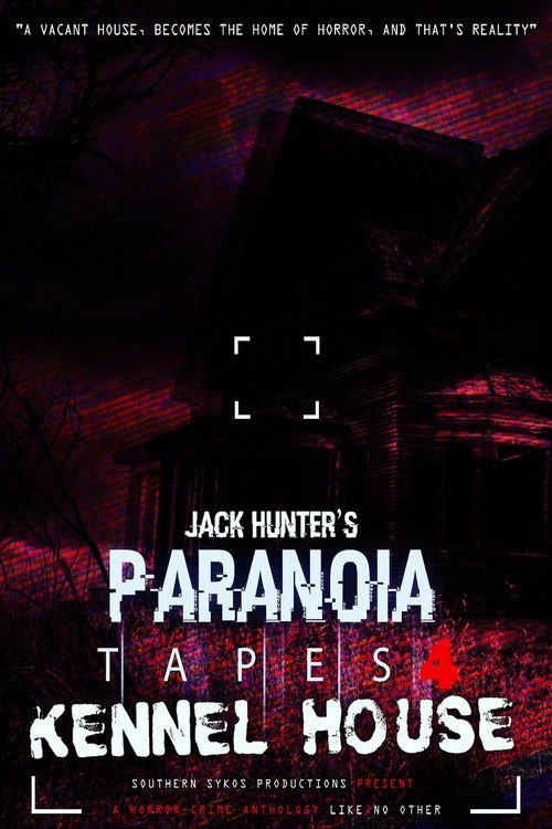 Paranoia Tapes 4: Kennel House 2018 official movie poster