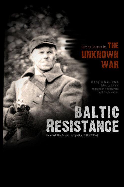 The Unknown War: Baltic Resistance 2016 official movie poster