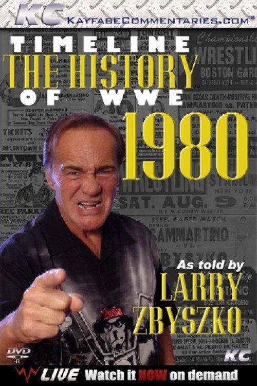 Timeline: The History of WWE – 1980 – As told By Larry Zybszko 2012 official movie poster