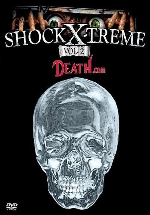 Shock-X-Treme Vol 2: Death.com 2006 official movie poster