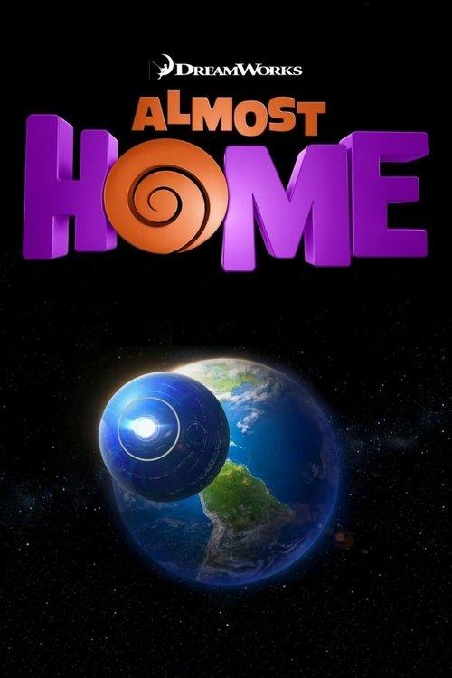 Almost Home 2014 official movie poster