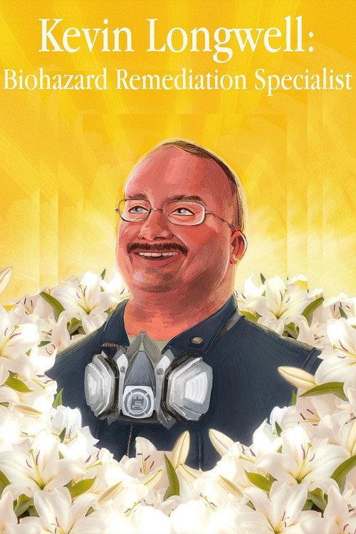 Kevin Longwell: Biohazard Remediation Specialist  official movie poster