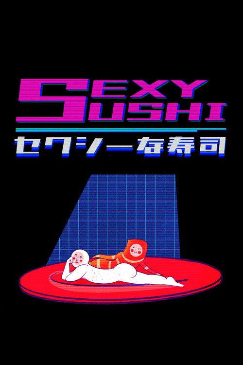 Sexy Sushi 2020 official movie poster
