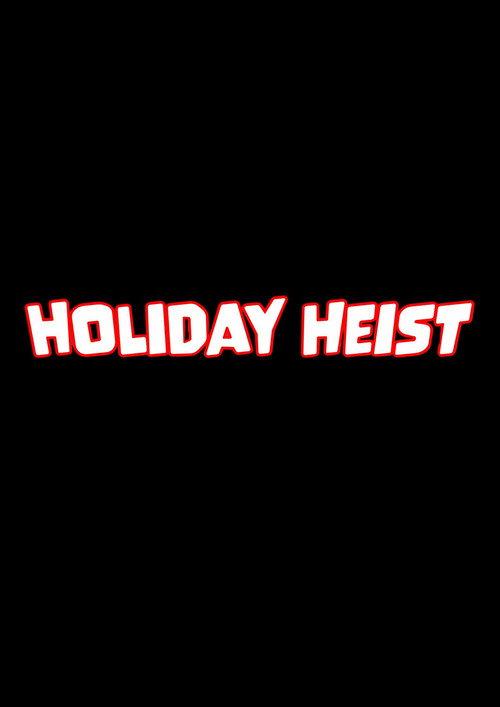Holiday Heist 2024 official movie poster