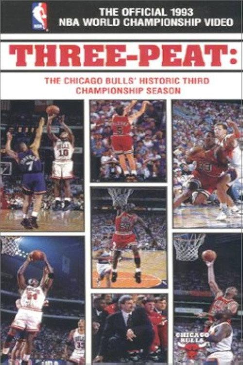 Three-Peat - The Chicago Bulls' Historic Third Championship 1993 official movie poster