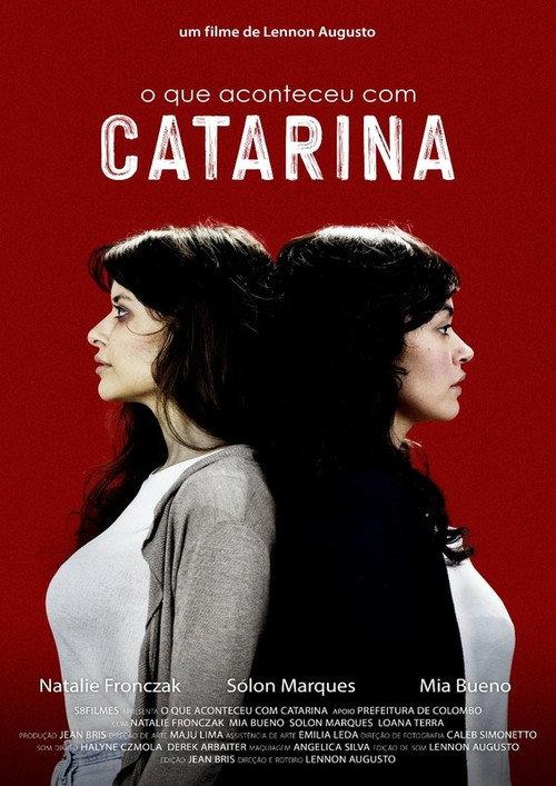 O Que Aconteceu com Catarina 2021 official movie poster