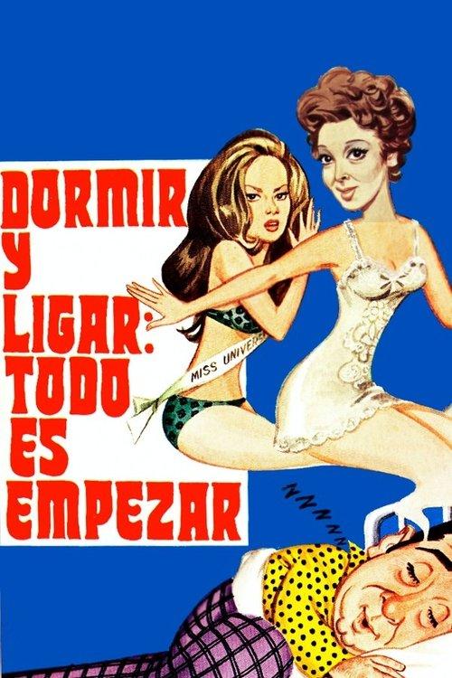 Dormir Y Ligar: Todo Es Empezar 1974 official movie poster