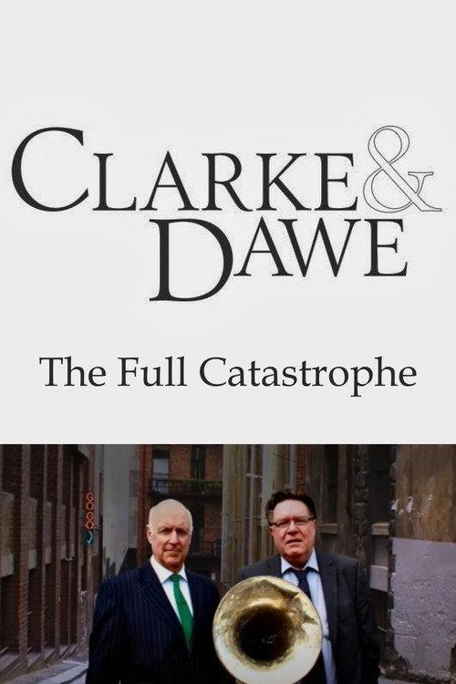 Clarke and Dawe: The Full Catastrophe 2010 official movie poster