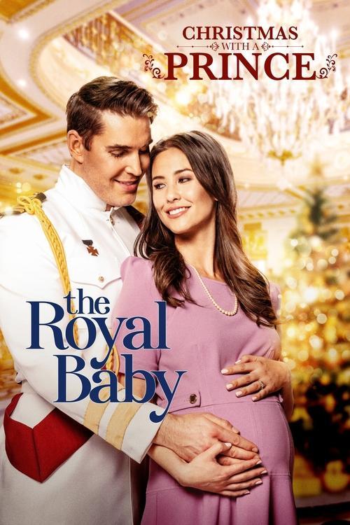 Christmas with a Prince: The Royal Baby 2021 official movie poster