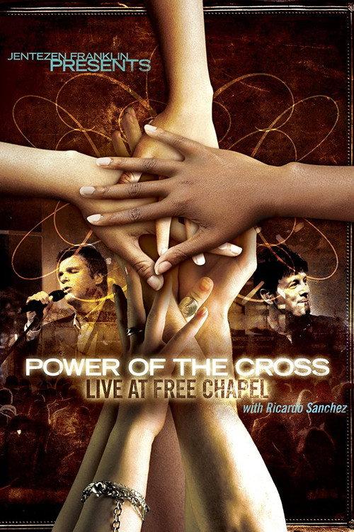 Free Chapel: Power of the Cross 2009 official movie poster