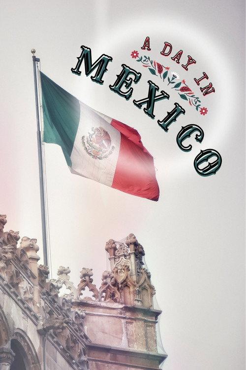 A Day In Mexico 2024 official movie poster