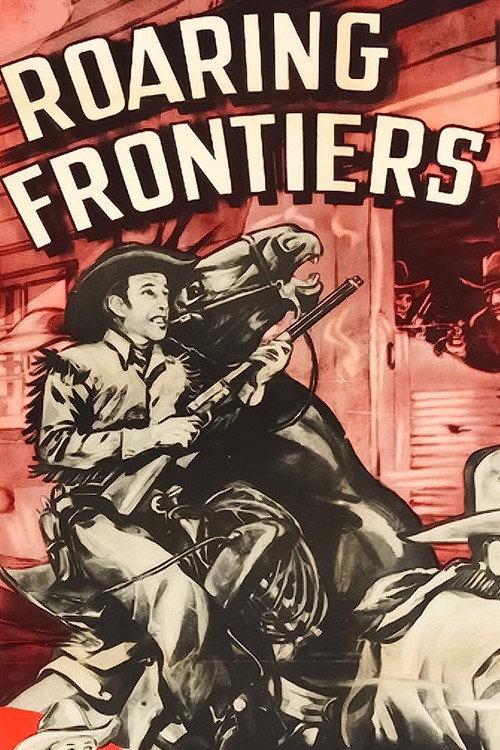 Roaring Frontiers 1941 official movie poster