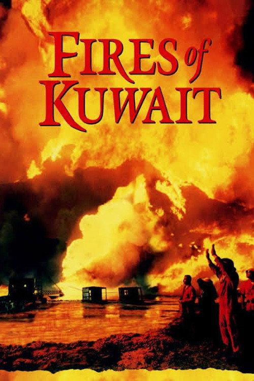 Fires of Kuwait 1992 official movie poster