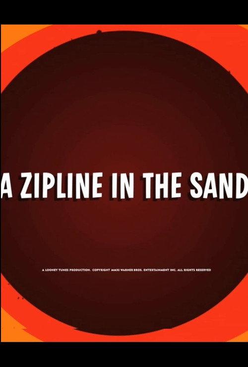 A Zipline In The Sand 2011 official movie poster