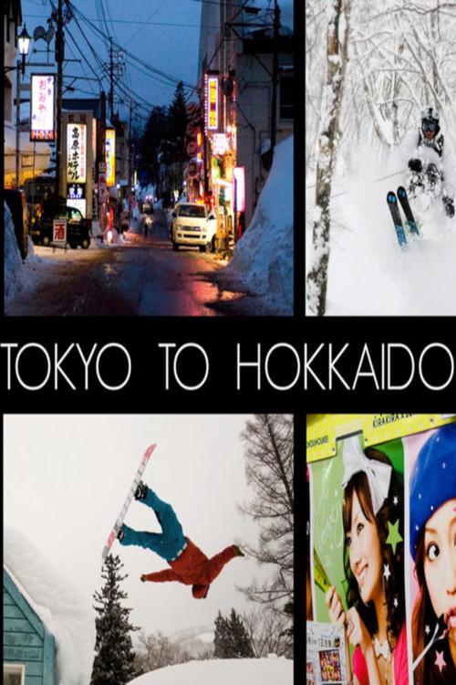 From Tokyo To Hokkaido 2010 official movie poster