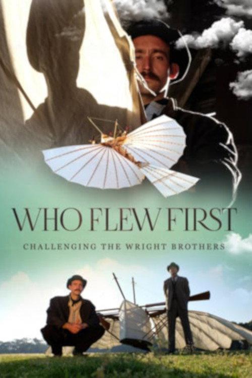 Who Flew First: Challenging the Wright Brothers 2016 official movie poster
