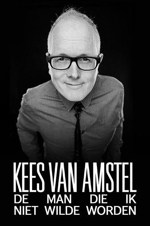 Kees van Amstel: De man die ik niet wilde worden 2020 official movie poster