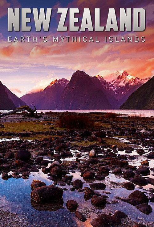 New Zealand: Earth's Mythical Islands 2016 official movie poster