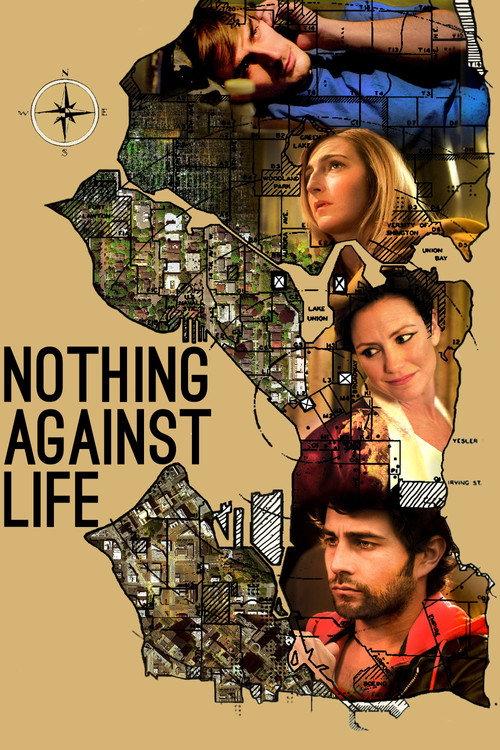 Nothing Against Life 2013 official movie poster