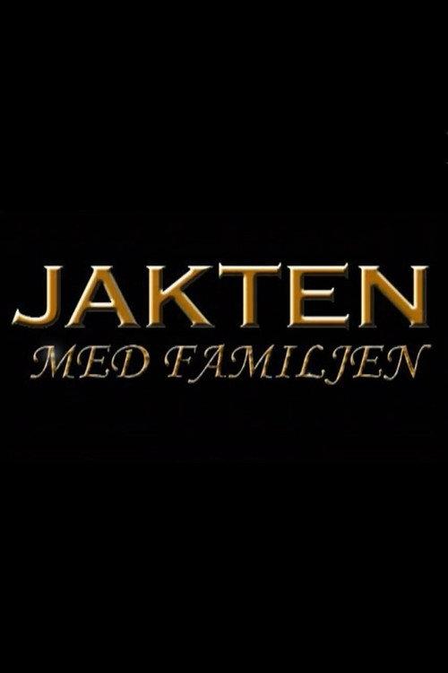 Jakten med familjen 2008 official movie poster